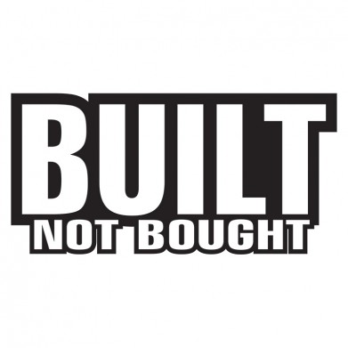 Наклейка на авто - Built not Bought Наклейка на авто - Built not Bought